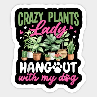 Gardening Crazy Plants Lady And Hangout With Dogs For Women Sticker